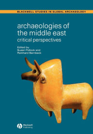 Archaeologies of the Middle East: Critical Perspectives / Edition 1