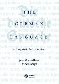 Title: The German Language: A Linguistic Introduction / Edition 1, Author: Jean Boase-Beier