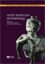 North American Archaeology / Edition 1