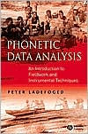 Phonetic Data Analysis: An Introduction to Fieldwork and Instrumental Techniques / Edition 1