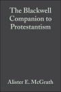 The Blackwell Companion to Protestantism / Edition 1