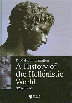 A History of the Hellenistic World: 323 - 30 BC / Edition 1
