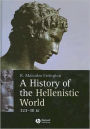 A History of the Hellenistic World: 323 - 30 BC / Edition 1