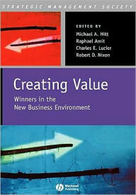 Creating Value: Winners in the New Business Environment / Edition 1