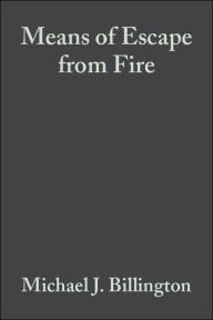 Title: Means of Escape from Fire / Edition 1, Author: M. J. Billington