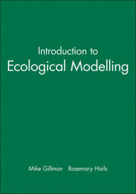 Title: Introduction to Ecological Modelling / Edition 1, Author: Mike Gillman