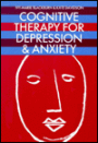 Cognitive Therapy for Depression and Anxiety / Edition 1