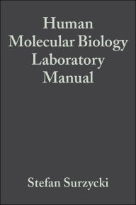 Title: Human Molecular Biology Laboratory Manual / Edition 1, Author: Stefan Surzycki