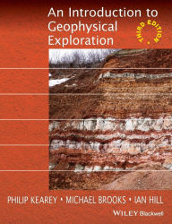 Title: An Introduction to Geophysical Exploration / Edition 3, Author: Philip Kearey