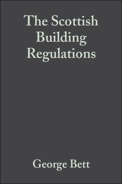 The Scottish Building Regulations: Explained and Illustrated / Edition 3