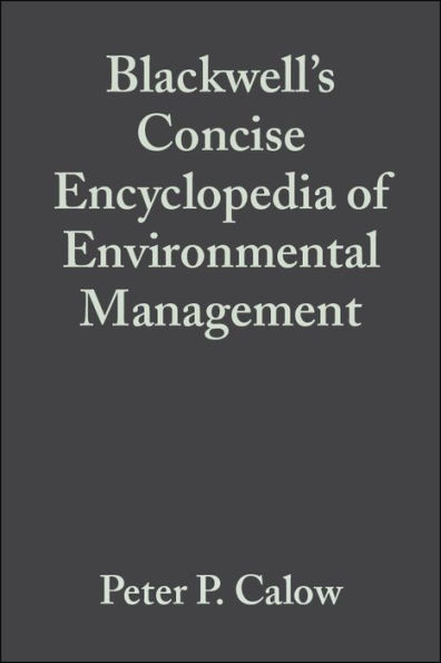 Blackwell's Concise Encyclopedia of Environmental Management / Edition 1