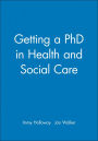 Getting a PhD in Health and Social Care / Edition 1