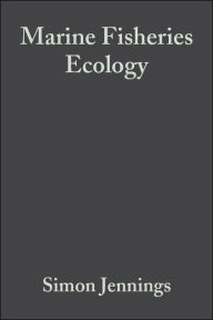 Title: Marine Fisheries Ecology / Edition 1, Author: Simon Jennings