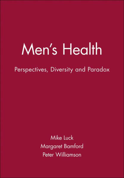 Men's Health: Perspectives, Diversity and Paradox / Edition 1