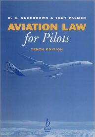 Title: Aviation Law for Pilots / Edition 10, Author: R. B. Underdown