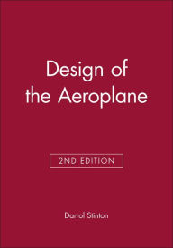 Title: Design of the Aeroplane / Edition 2, Author: Darrol Stinton