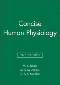 Title: Concise Human Physiology / Edition 2, Author: M. Y. Sukkar