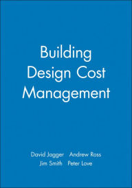 Title: Building Design Cost Management, Author: David Jagger