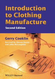 Title: Introduction to Clothing Manufacture / Edition 2, Author: Gerry Cooklin