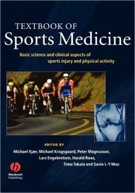 Title: Textbook of Sports Medicine: Basic Science and Clinical Aspects of Sports Injury and Physical Activity / Edition 1, Author: Michael Kjaer
