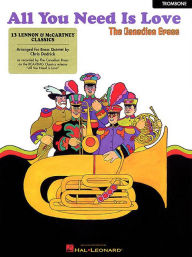 Title: All You Need Is Love: 13 Lennon & McCartney Classics Trombone, Author: The Canadian Brass