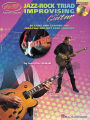 Jazz-Rock Triad Improvising for Guitar