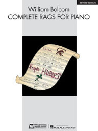 Title: William Bolcom - Complete Rags for Piano: Revised Edition, Author: William Bolcom