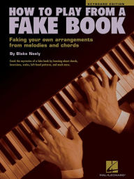 Title: How to Play from a Fake Book / Edition 1, Author: Blake Neely