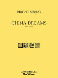 Title: China Dreams: Full Score, Author: Bright Sheng