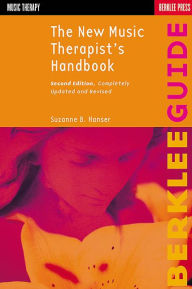 Title: The New Music Therapist's Handbook / Edition 2, Author: Suzanne B. Hanser