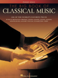 Title: The Big Book of Classical Music, Author: Hal Leonard Corp.