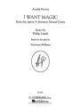 I Want Magic: from the opera A Streetcar Named Desire based on the play by Tennessee Williams