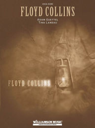 Title: Floyd Collins, Author: Adam Guettel