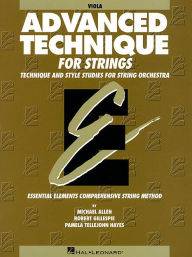 Title: Essential Elements Advanced Technique for Strings - Viola, Author: Robert Gillespie