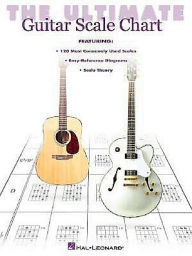 Title: The Ultimate Guitar Scale Chart, Author: Hal Leonard Corp.