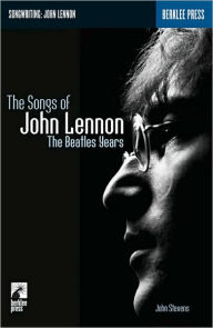 Title: The Songs of John Lennon: The Beatles Years, Author: John Stevens