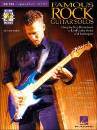 Title: Famous Rock Guitar Solos: A Step-by-Step Breakdown of Lead Guitar Styles and Techniques, Author: Dave Rubin