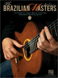 Title: The Brazilian Masters - The Music of Jobim, Bonfa and More for Solo Guitar, Author: Hal Leonard Corp.