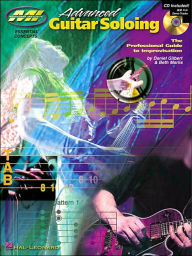 Advanced Guitar Soloing: The Professional Guide to Improvisation