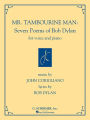 Mr. Tambourine Man: Seven Poems of Bob Dylan: for Voice and Piano