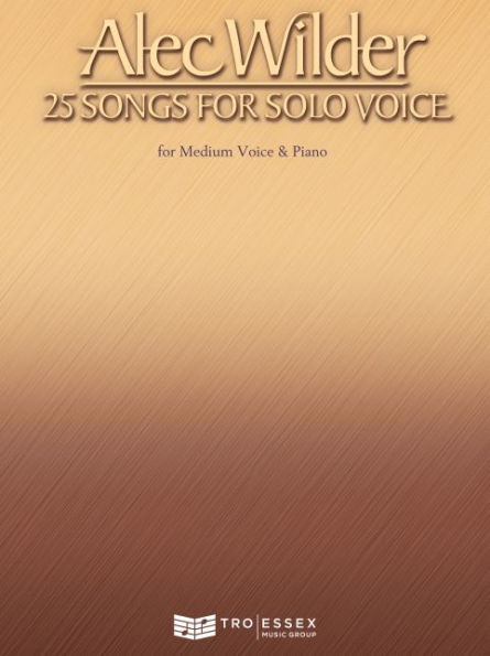 Alec Wilder - 25 Songs for Solo Voice: for Medium Voice & Piano