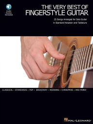 The Very Best of Fingerstyle Guitar: 25 Songs Arranged for Solo Guitar in Standard Notation and Tablature