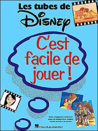 Title: C'est Facile de Jouer les Tubes de Disney, Author: Hal Leonard Corporation