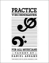 Practice Techniques for All Musicians