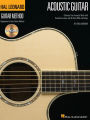 The Hal Leonard Acoustic Guitar Method: A Complete Guide with Step-by-Step Lessons and 45 Great Acoustic Songs