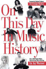 Alternative view 2 of On This Day in Music History: ON THIS DAY IN MUSIC HISTORY: OVER 2,000 POPULAR MUSIC FACTS COVERING