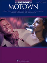 The Big Book of Motown: 84 Favorites; Piano, Vocal, Guitar