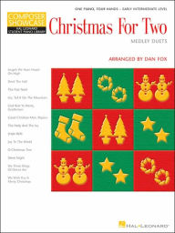 Title: Christmas for Two - Medley Duets: Composer Showcase Series 1 Piano, 4 Hands, Author: Dan Fox