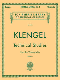 Title: Julius Klengel: Technical Studies for the Violoncello, Volume 1: Schirmer Library of Classics Volume 1816 Cello Method, Author: Julius Klengel