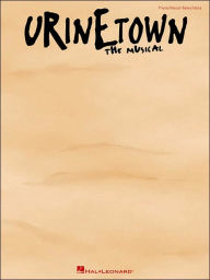 Title: Urinetown: Vocal Selections, Author: Mark Hollmann